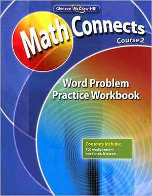 Math Connects, Course 2: Word Problem Practice Workbook de Mcgraw-Hill Education