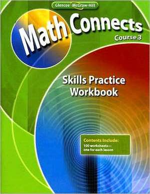 Math Connects, Course 3: Skills Practice Workbook de Mcgraw-Hill Education