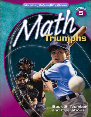 Math Triumphs, Grade 5 Book 2: Number and Operations de Frances Basich Whitney