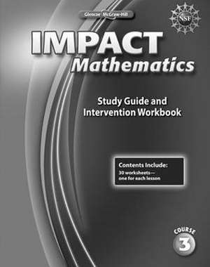 Impact Mathematics Study Guide and Intervention Workbook, Course 3: Modern Times, Spanish Reading Essentials and Note-Taking Guide Workbook de McGraw-Hill Education