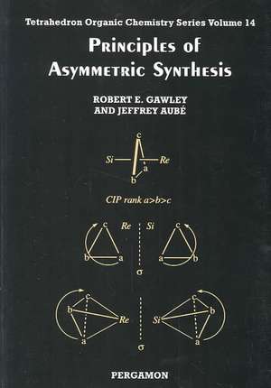 Principles of Asymmetric Synthesis de R.E. Gawley