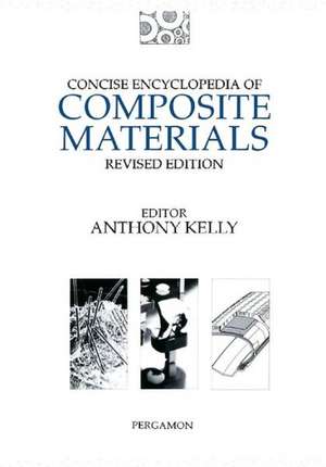 Concise Encyclopedia of Composite Materials de A. Kelly