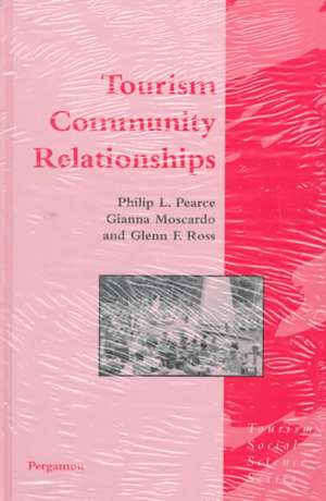 Tourism Community Relationships de Philip L. Pearce