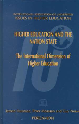 Higher Education and the Nation State – The International Dimension of Higher Education de Jeroen Huisman