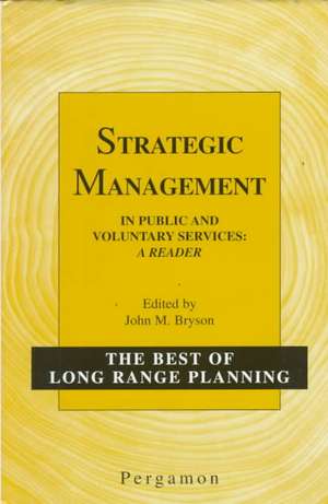 Strategic Management in Public and Voluntary Services: A Reader de John M. Bryson