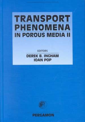 Transport Phenomena in Porous Media II de I. Pop