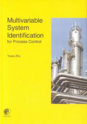 Multivariable System Identification For Process Control de Y. Zhu