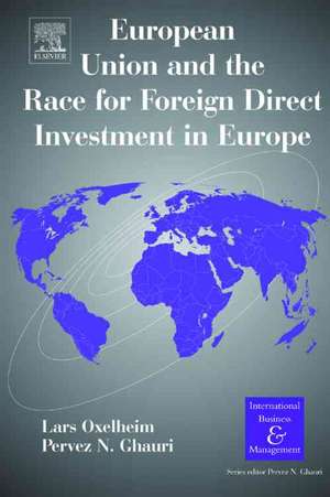 European Union and the Race for Foreign Direct Investment in Europe de Lars Oxelheim