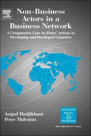 Non-Business Actors in a Business Network: A Comparative Case on Firms' Actions in Developing and Developed Countries de Amjad Hadjikhani