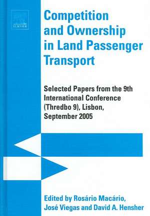 Competition and Ownership in Land Passenger Tran – Selected Papers from the 9th International Conference (THREDBO 9) de Rosario Macario