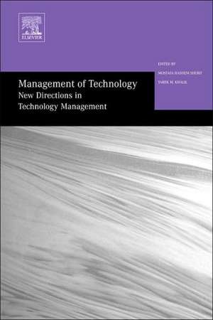 Management of Technology – New Directions in Technology Management – Selected Papers from the Thirteenth International Conference on Management de Mostafa Hashem Sherif