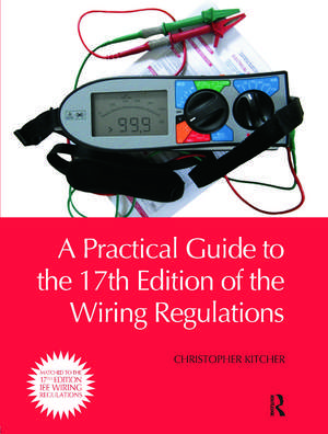 A Practical Guide to the of the Wiring Regulations de Christopher Kitcher