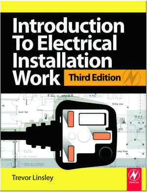 Introduction to Electrical Installation Work de Trevor Linsley