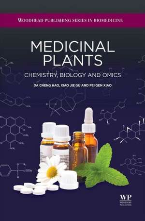 Medicinal Plants: Chemistry, Biology and Omics de Da-Cheng Hao