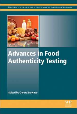 Advances in Food Authenticity Testing de Gerard Downey