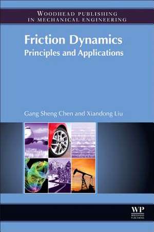 Friction Dynamics: Principles and Applications de Xiandong Liu