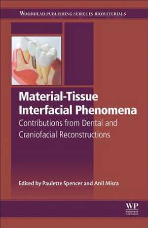 Material-Tissue Interfacial Phenomena: Contributions from Dental and Craniofacial Reconstructions de Paulette Spencer