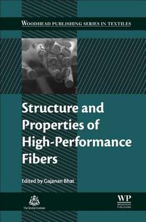 Structure and Properties of High-Performance Fibers de Gajanan Bhat