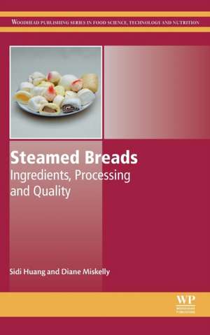 Steamed Breads: Ingredients, Processing and Quality de Sidi Huang