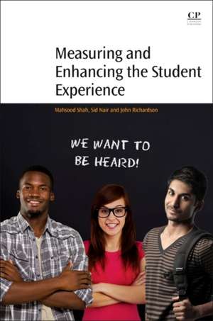 Measuring and Enhancing the Student Experience de Mahsood Shah