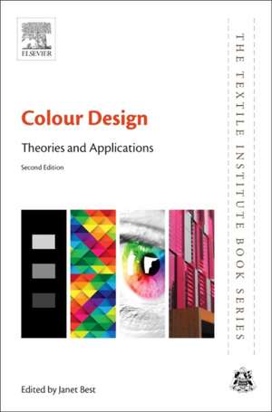 Colour Design: Theories and Applications de Janet Best