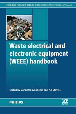 Waste Electrical and Electronic Equipment (Weee) Handbook de Vannessa Goodship