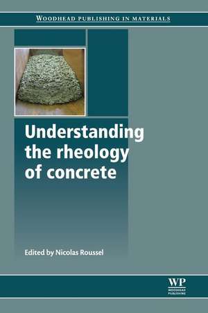 Understanding the Rheology of Concrete de N Roussel