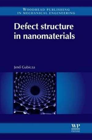 Defect Structure in Nanomaterials de J Gubicza