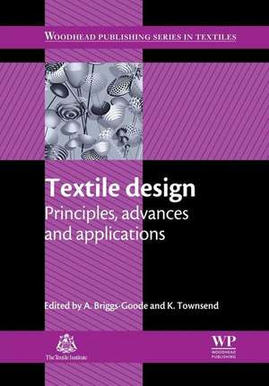 Textile Design: Principles, Advances and Applications de A Briggs-Goode