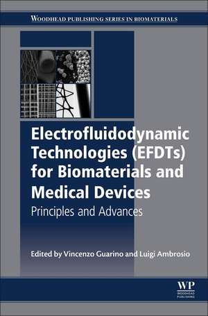 Electrofluidodynamic Technologies (EFDTs) for Biomaterials and Medical Devices: Principles and Advances de Vincenzo Guarino