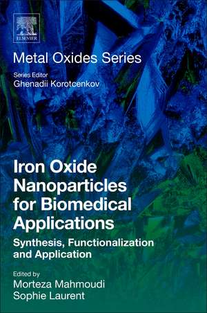 Iron Oxide Nanoparticles for Biomedical Applications: Synthesis, Functionalization and Application de Sophie Laurent