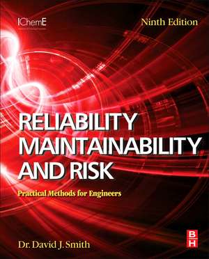 Reliability, Maintainability and Risk: Practical Methods for Engineers de David J. Smith