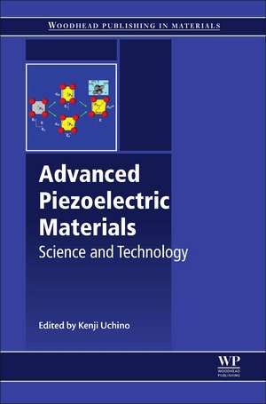 Advanced Piezoelectric Materials: Science and Technology de Kenji Uchino