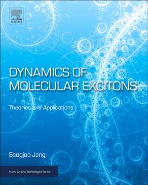 Dynamics of Molecular Excitons de Seogjoo J. Jang