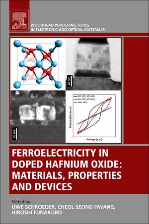 Ferroelectricity in Doped Hafnium Oxide: Materials, Properties and Devices de Uwe Schroeder