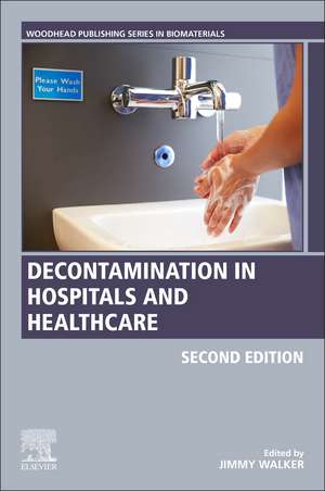 Decontamination in Hospitals and Healthcare de James T. Walker