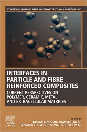 Interfaces in Particle and Fibre Reinforced Composites: Current Perspectives on Polymer, Ceramic, Metal and Extracellular Matrices de Kheng-Lim Goh