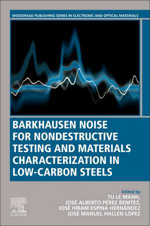 Barkhausen Noise for Non-destructive Testing and Materials Characterization in Low Carbon Steels de Tu Le Manh