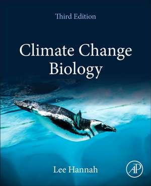 Climate Change Biology de Lee Hannah