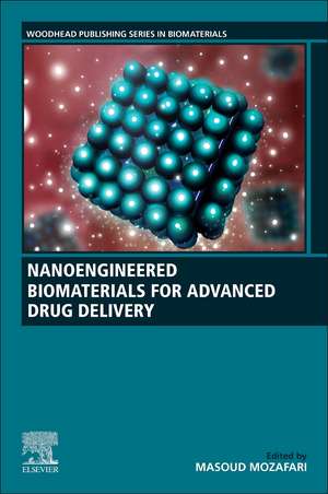 Nanoengineered Biomaterials for Advanced Drug Delivery de Masoud Mozafari