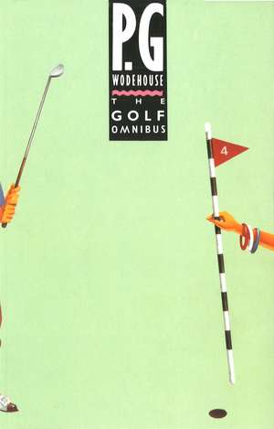 The Golf Omnibus de P. G. Wodehouse