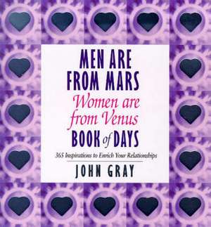 Men Are From Mars, Women Are From Venus Book Of Days de John Gray