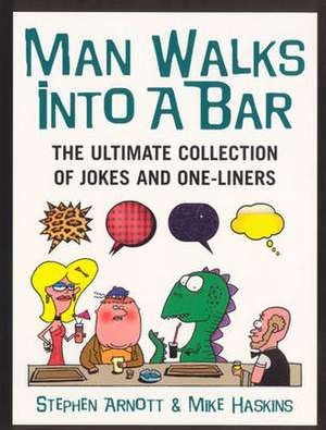 Man Walks Into A Bar de Mike Haskins