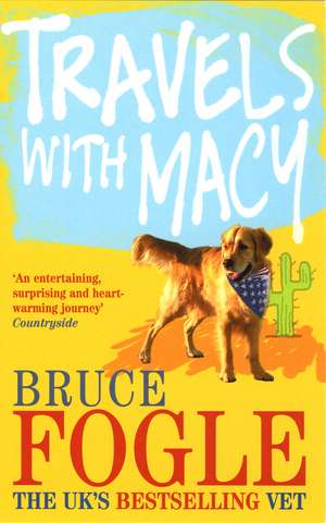 Travels With Macy de Bruce Fogle