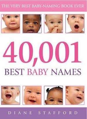 40, 001 Best Baby Names de Diane Stafford