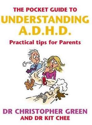 The Pocket Guide To Understanding A.D.H.D. de Christopher Green