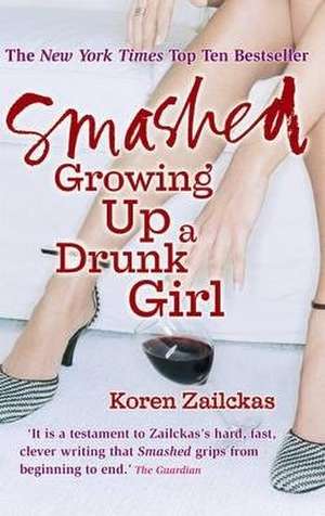 Smashed de Koren Zailckas