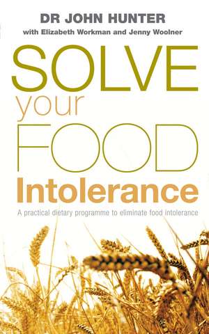 Solve Your Food Intolerance de Dr. John Hunter