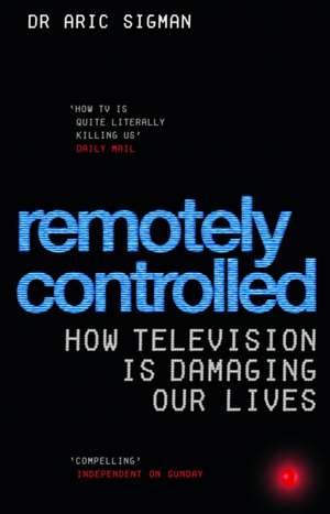 Remotely Controlled de Aric Sigman