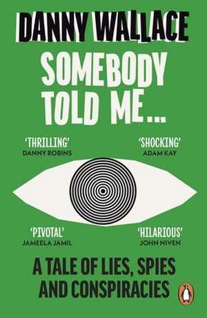 Somebody Told Me de Danny Wallace